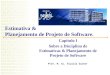 Estimativa & Planejamento de Projeto de Software. Capítulo I Sobre a Disciplina de Estimativas & Planejamento de Projeto de Software Prof. M. Sc. Aluizio