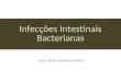 Infecções Intestinais Bacterianas Prof. Valdes Roberto Bollela