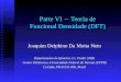 Parte VI Teoria de Funcional Densidade (DFT) Joaquim Delphino Da Motta Neto Departamento de Química, Cx. Postal 19081 Centro Politécnico, Universidade