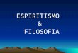 ESPIRITISMO & FILOSOFIA. Apresentação no auditório da SBEE em 20.03.2005