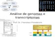 Análise de genomas e transcriptomas Prof. Dr. Francisco Prosdocimi