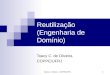 1 Reutilização (Engenharia de Domínio) Toacy C. de Oliveira COPPE/UFRJ Toacy C. Oliveira - COPPE/UFRJ