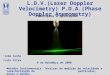 Métodos Instrumentais: Técnicas de medição de velocidade e caracterização de partículas, gotas e bolhas. L.D.V.(Laser Doppler Velocimetry) P.D.A.(Phase