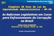 Simpósio 20 Anos da Lei de Improbidade Administrativa – MP-PR As Reformas Legislativas em Curso para Enfrentamento da Corrupção no Brasil JORGE HAGE SOBRINHO