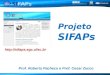 Projeto SIFAPs Prof. Roberto Pacheco e Prof. Cesar Zucco 