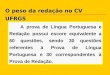A prova de Língua Portuguesa e Redação possui escore equivalente a 60 questões, sendo 30 questões referentes à Prova de Língua Portuguesa e 30 correspondentes