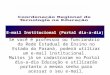 E-mail Institucional (Portal dia-a-dia) Se você é professor ou funcionário da Rede Estadual de Ensino no Estado do Paraná, poderá utilizar um e-mail institucional
