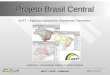 Slide 1 de 20 ANTT / UFSC / Labtrans Projeto Brasil Central ANTT – Agência Nacional de Transportes Terrestres LabTrans – Universidade Federal de Santa