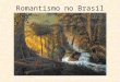 Romantismo no Brasil Floresta virgem do Brasil, de Conde de Clarac, 1816
