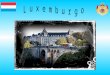 A história de Luxemburgo remonta ao início do primeiro milênio 02