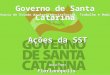 Governo do Estado de Santa Catarina Florianópolis Secretaria de Estado da Assistência Social, Trabalho e Habitação Florianópolis Governo de Santa Catarina