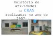 Relatório de atividades do CRAS realizadas no ano de 2007- Araquari