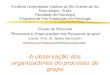 Pontifícia Universidade Católica do Rio Grande do Sul Porto Alegre - Brasil Faculdade de Psicologia Programa de Pós-Graduação em Psicologia Grupo de Pesquisa