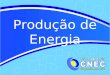 Produção de Energia. Usina de Itaipu Disponível em: . Acesso em: 01 jul. 2012