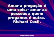 Pr. Marcelo Augusto de Carvalho 1 Amar a pregação é uma coisa- amar as pessoas a quem pregamos é outra. Richard Cecil. 