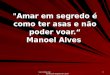 Www.4tons.com Pr. Marcelo Augusto de Carvalho 1 "Amar em segredo é como ter asas e não poder voar. Manoel Alves