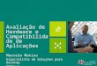 Agenda - Março de 2012 AssuntoDia (11:00 - 12:00) Status Introdução ao Windows Partner Mentoring - edição técnica 05/03 (segunda) Concluído 1. Diferentes