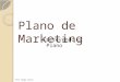 Plano de Marketing Escrevendo o Plano Prof. Diego Santos