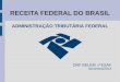 RECEITA FEDERAL DO BRASIL ADMINISTRAÇÃO TRIBUTÁRIA FEDERAL DRF BELÉM // ESAF novembro/2013