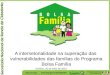 A intersetorialidade na superação das vulnerabilidades das famílias do Programa Bolsa Família Goiânia, 20 de maio de 2010