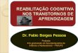 Dr. Fabio Borges Pessoa Pediatria Pós-graduação em Neuropsiquiatria da Infância e Adolescência – FM/UFG