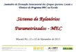Seminário de Formação Intersetorial dos Grupos Gestores Locais e Técnicos do Programa BPC na Escola Sistema de Relatórios Parametrizados - MEC Maceió/AL,