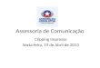 Assessoria de Comunicação Clipping Impresso Sexta-feira, 19 de Abril de 2013