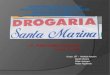 J 04 - Projeto Drogaria Santa Marina: Focando no Cliente Grupo: 19T – Adelaide Amorim Daniel Oliveira Fillipe Janiques Rafael Figueiredo