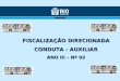 FISCALIZAÇÃO DIRECIONADA CONDUTA - AUXILIAR ANO III – Nº 02