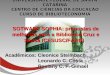 UNIVERSIDADE FEDERAL DE SANTA CATARINA CENTRO DE CIÊNCIAS DA EDUCAÇÃO CURSO DE BIBLIOTECONOMIA SOTWARE SOPHIA: propostas de melhorias para a Biblioteca