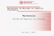 Mecanismos de Mercado no Comércio Eletrônico Mackenzie Gestão de Negócios na Internet São Paulo – 2007-1