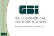 GALIX BIOMEDICAL INSTRUMENTATION Apresenta§£o dos produtos