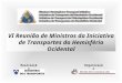 VI Reunião de Ministros da Iniciativa de Transportes do Hemisfério Ocidental RealizaçãoOrganização Miranda Neto Consultoria Ltda