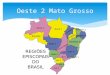 Oeste 2 Mato Grosso. Prelazia de São Félix do Araguaia- Oeste 2