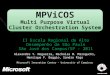 MPViCOS Multi Purpose Virtual Cluster Orchestration System II Escola Regional de Alto Desempenho de São Paulo São José dos Campos/SP - 2011 Alexandre T