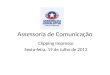 Assessoria de Comunicação Clipping Impresso Sexta-feira, 19 de Julho de 2013