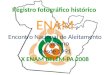 Registro fotográfico histórico ENAM Encontro Nacional de Aleitamento Materno Desde 1991 X ENAM BELÉM-PA 2008