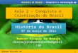 Robson Ricardo de Araujo História do Brasil – Conquista e colonização do Brasil Aula 2 – Conquista e Colonização do Brasil 1 Robson Ricardo de Araujo dearaujorobsonricardo@gmail.com