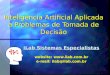 Inteligência Artificial Aplicada a Problemas de Tomada de Decisão iLab Sistemas Especialistas website:  e-mail: ilab@ilab.com.br