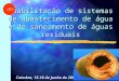 Reabilitação de sistemas de abastecimento de água e de saneamento de águas residuais Coimbra, 15-16 de Junho de 2001