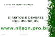 DIREITOS E DEVERES DOS USUÁRIOS  Curso de Especialização 16/6/20141