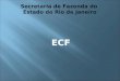Secretaria de Fazenda do Estado do Rio de Janeiro ECF