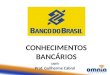 CONHECIMENTOS BANCÁRIOS com Prof. Guilherme Cabral Prof Cabral - TJDFT1