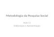 Metodologia da Pesquisa Social Aula 11 Elaboraçao e Apresentaçao