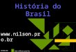 17/6/2014 1 História do Brasil 