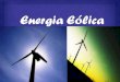 A energia eólica é aquela gerada pelo vento. É considerada uma importante fonte de energia por se tratar de uma fonte limpa;
