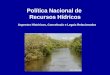 Política Nacional de Recursos Hídricos Aspectos Históricos, Conceituais e Legais Relacionados Rio Miranda