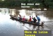 Bom Jesus das Selvas Estado do Maranhão Brasil Obra de Luísa Teresa