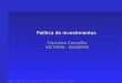 Política de investimentos Francisco Campilho VICTORIA - SEGUROS