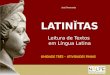 UNIDADE TRÊS – ATIVIDADES FINAIS LATINĬTAS Leitura de Textos em Língua Latina José Amarante